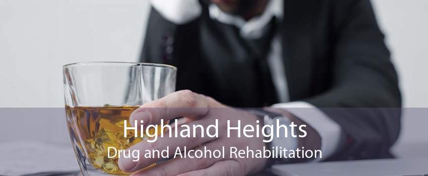 Highland Heights Drug and Alcohol Rehabilitation