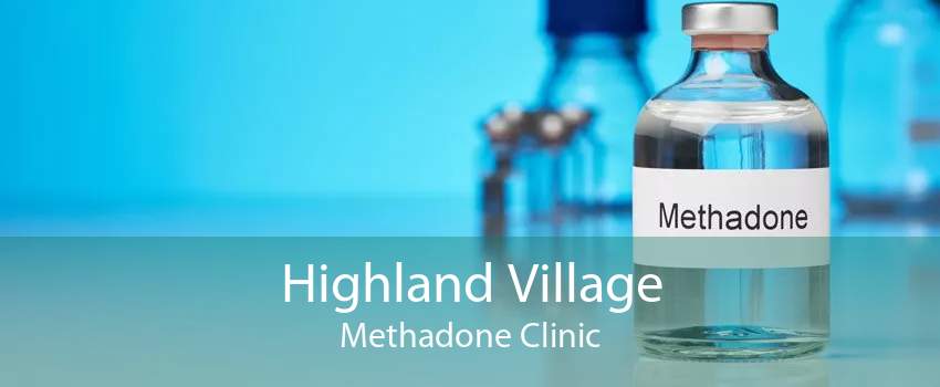 Highland Village Methadone Clinic