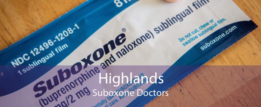 Highlands Suboxone Doctors