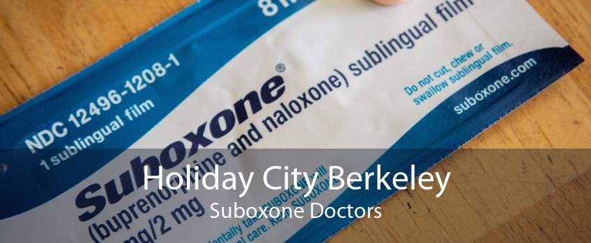 Holiday City Berkeley Suboxone Doctors