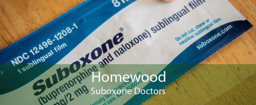 Homewood Suboxone Doctors