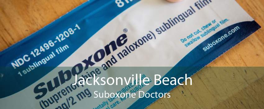 Jacksonville Beach Suboxone Doctors