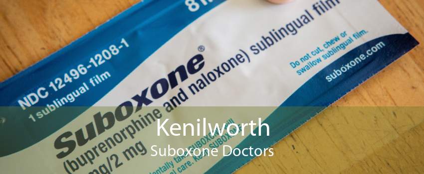 Kenilworth Suboxone Doctors