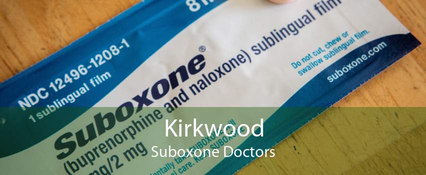 Kirkwood Suboxone Doctors