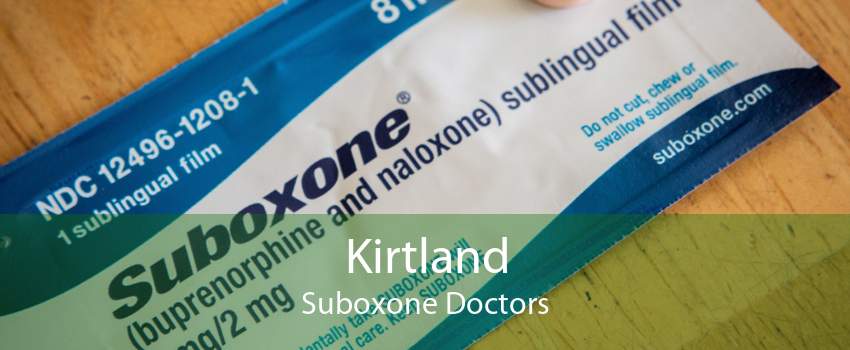 Kirtland Suboxone Doctors