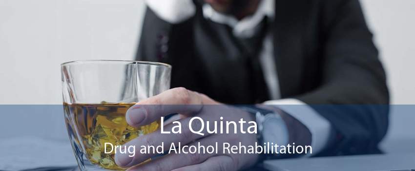 La Quinta Drug and Alcohol Rehabilitation