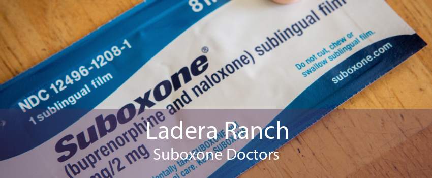 Ladera Ranch Suboxone Doctors