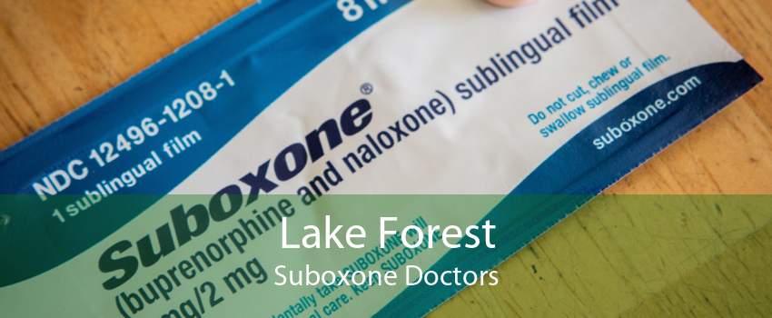 Lake Forest Suboxone Doctors