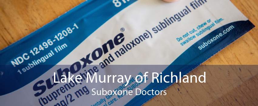 Lake Murray of Richland Suboxone Doctors