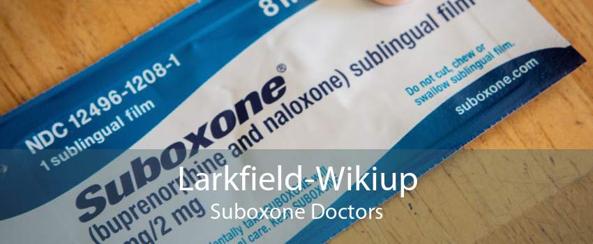 Larkfield-Wikiup Suboxone Doctors