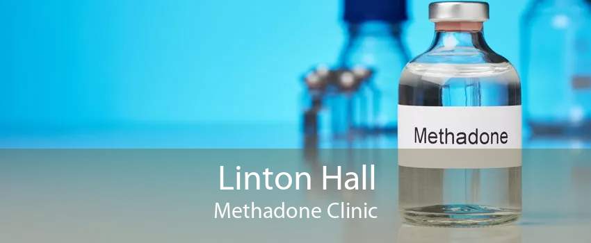 Linton Hall Methadone Clinic