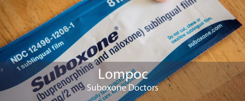 Lompoc Suboxone Doctors