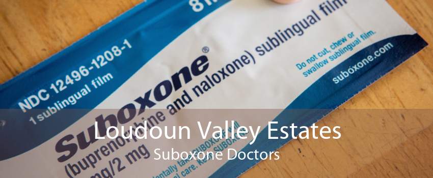 Loudoun Valley Estates Suboxone Doctors