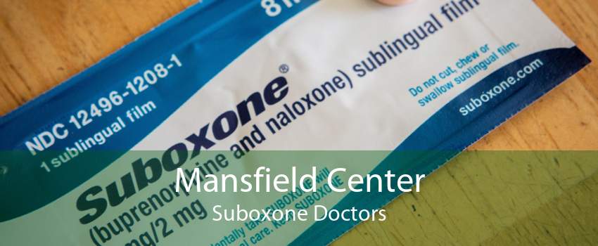 Mansfield Center Suboxone Doctors