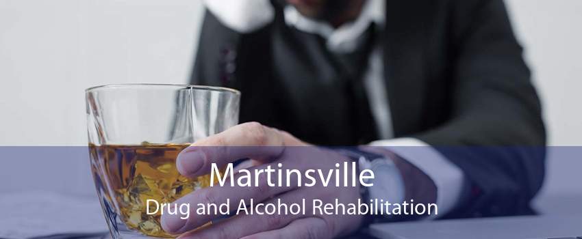 Martinsville Drug and Alcohol Rehabilitation