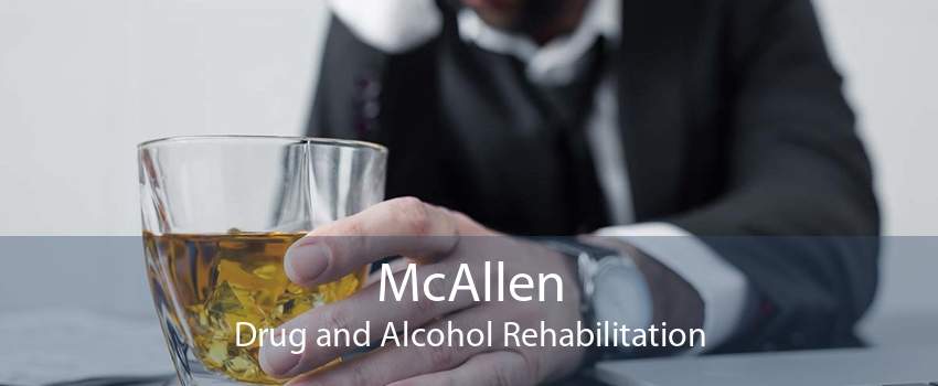 McAllen Drug and Alcohol Rehabilitation