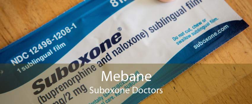Mebane Suboxone Doctors