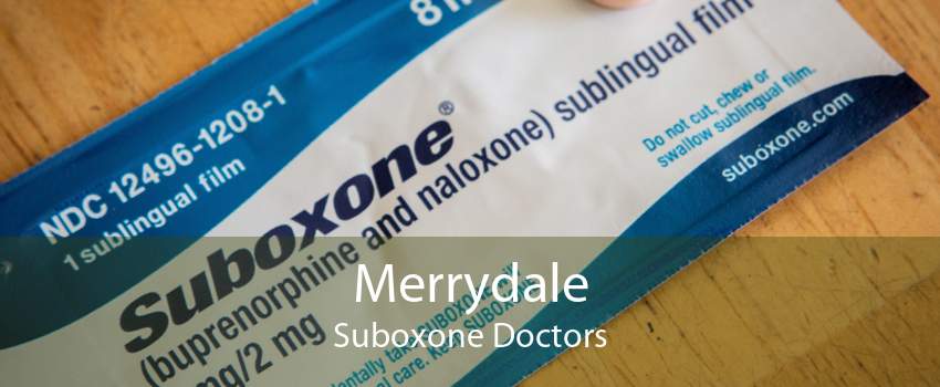 Merrydale Suboxone Doctors
