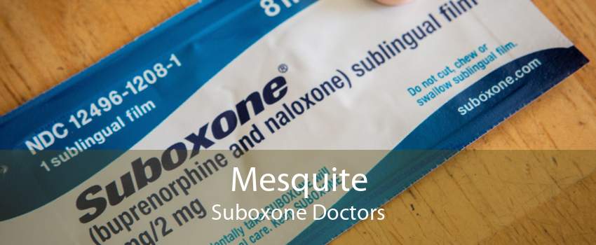 Mesquite Suboxone Doctors