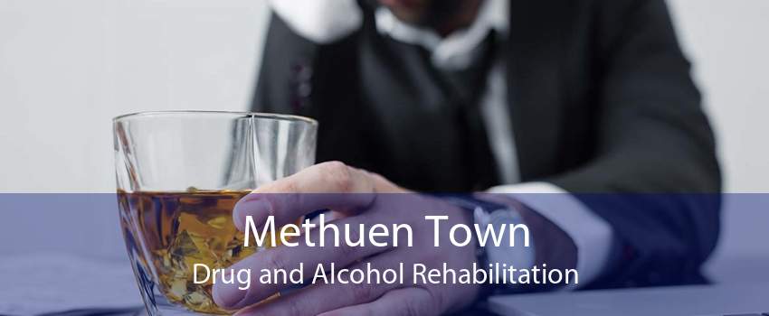Methuen Town Drug and Alcohol Rehabilitation