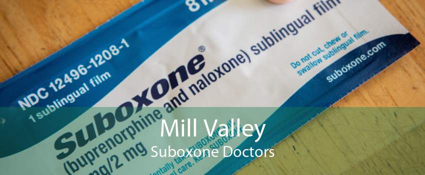 Mill Valley Suboxone Doctors