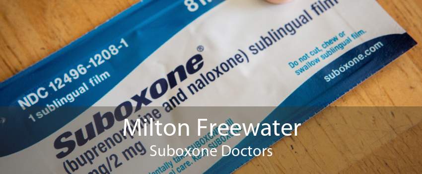 Milton Freewater Suboxone Doctors