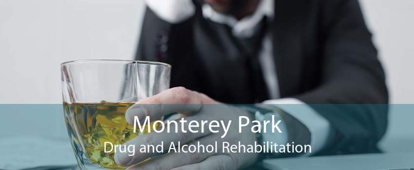 Monterey Park Drug and Alcohol Rehabilitation