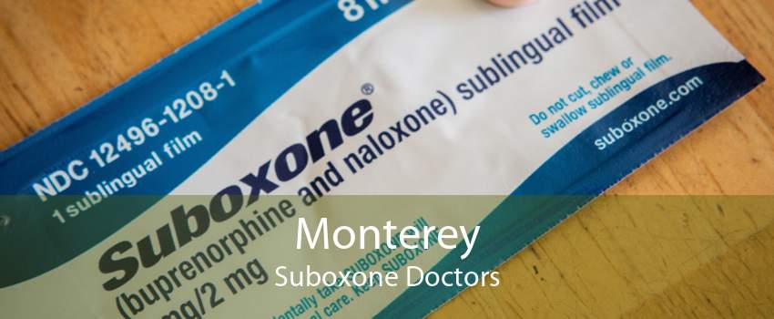Monterey Suboxone Doctors