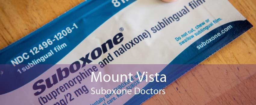 Mount Vista Suboxone Doctors