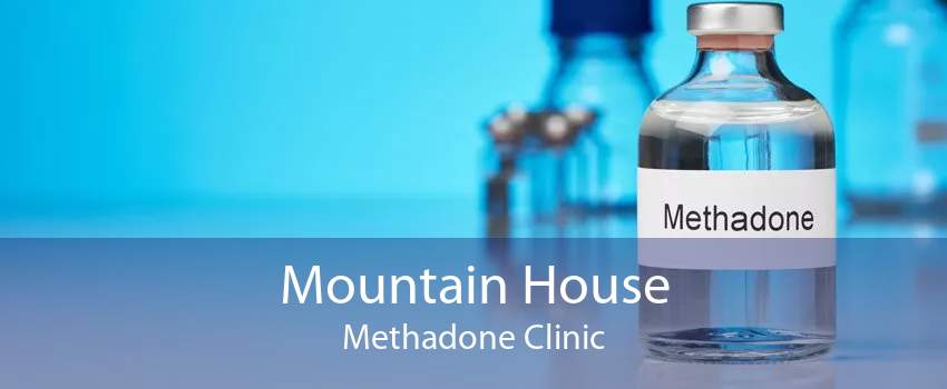 Mountain House Methadone Clinic