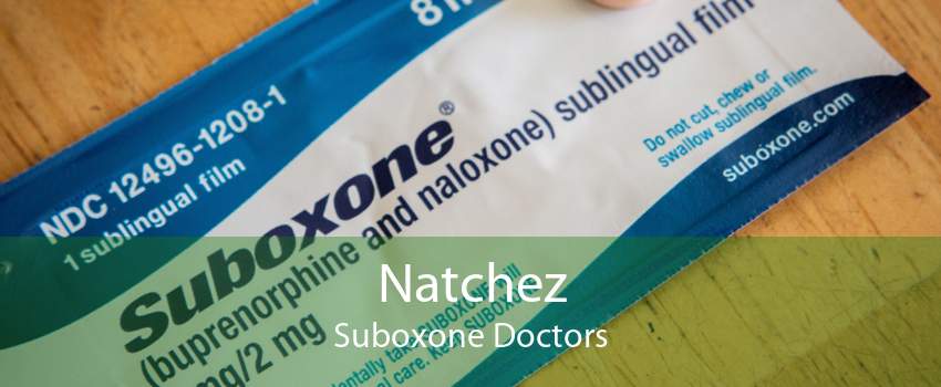 Natchez Suboxone Doctors