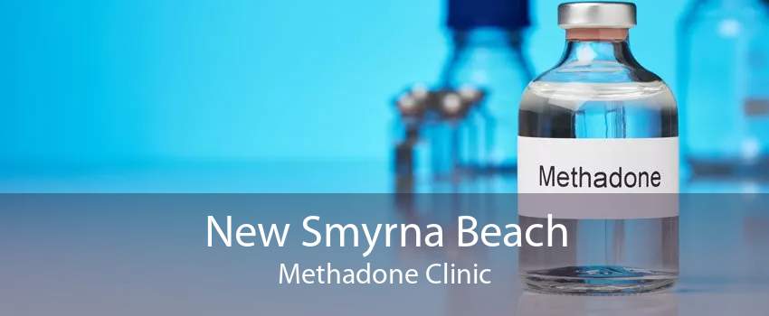 New Smyrna Beach Methadone Clinic