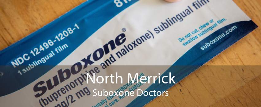 North Merrick Suboxone Doctors