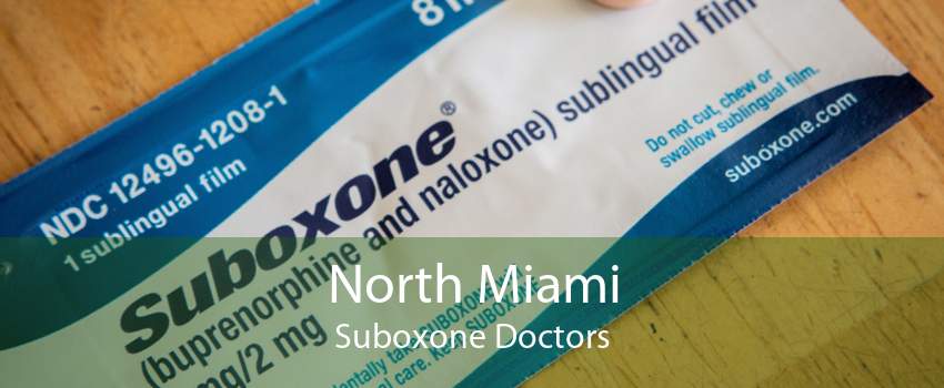 North Miami Suboxone Doctors