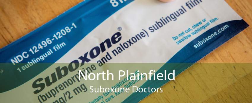 North Plainfield Suboxone Doctors