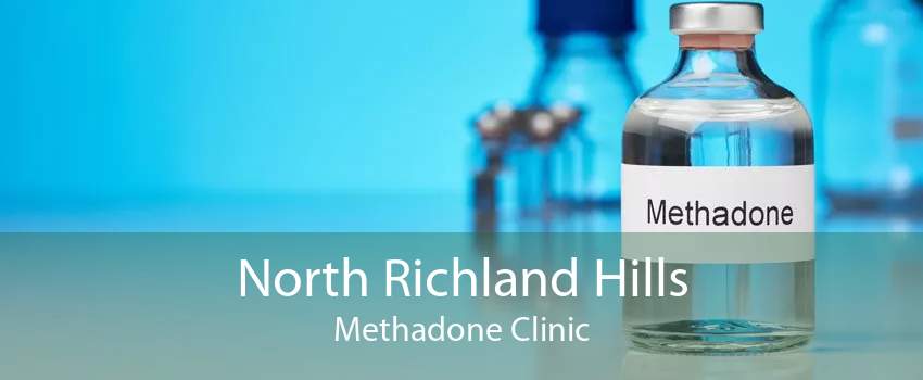 North Richland Hills Methadone Clinic