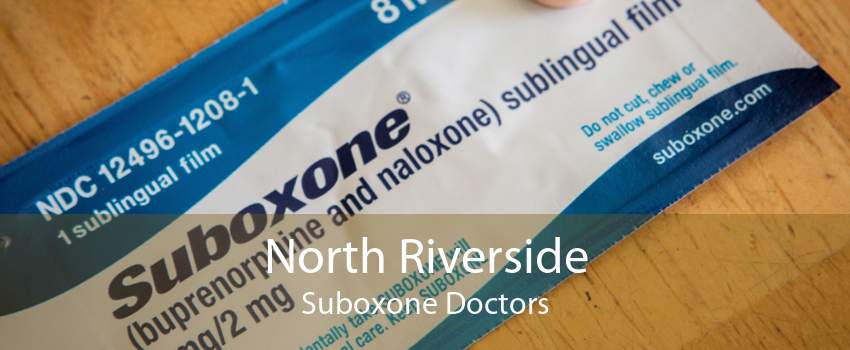 North Riverside Suboxone Doctors