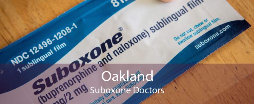 Oakland Suboxone Doctors