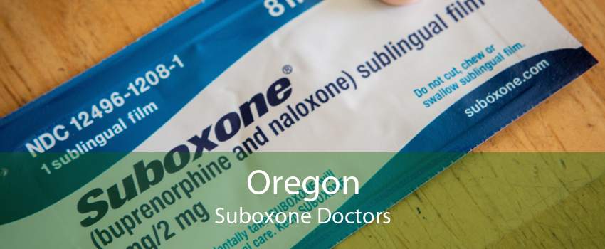 Oregon Suboxone Doctors