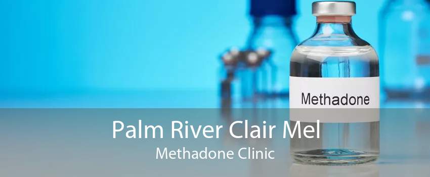 Palm River Clair Mel Methadone Clinic