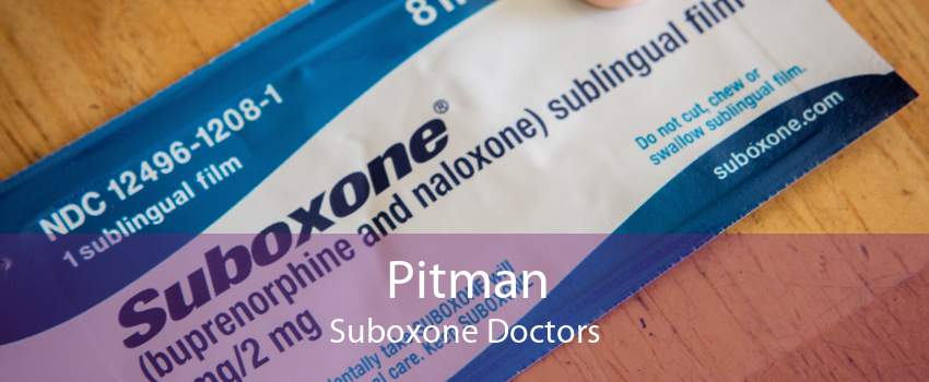 Pitman Suboxone Doctors