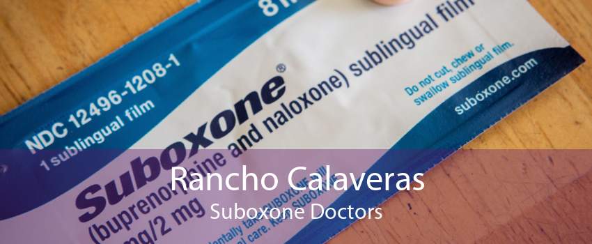 Rancho Calaveras Suboxone Doctors