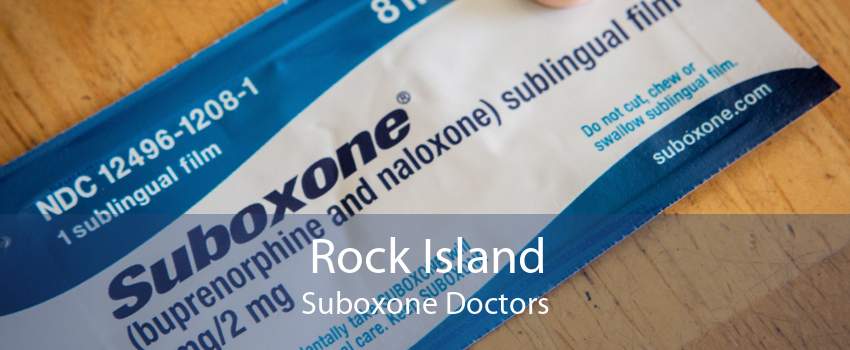 Rock Island Suboxone Doctors