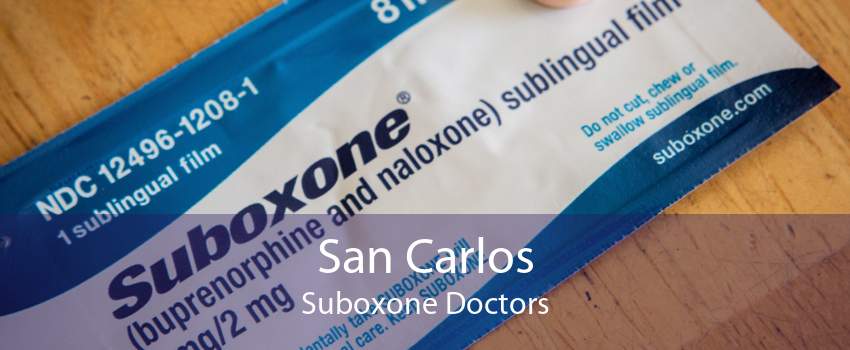 San Carlos Suboxone Doctors