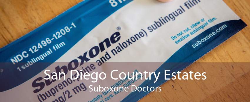 San Diego Country Estates Suboxone Doctors