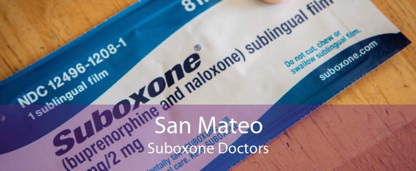 San Mateo Suboxone Doctors