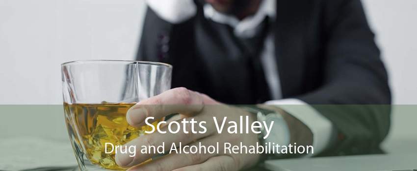 Scotts Valley Drug and Alcohol Rehabilitation