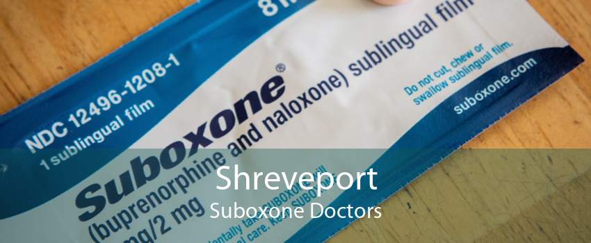 Shreveport Suboxone Doctors