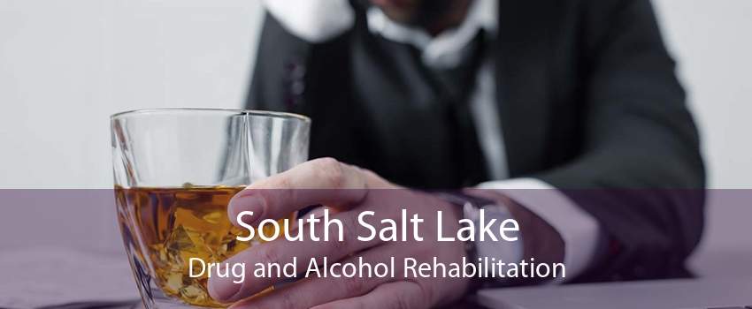 South Salt Lake Drug and Alcohol Rehabilitation
