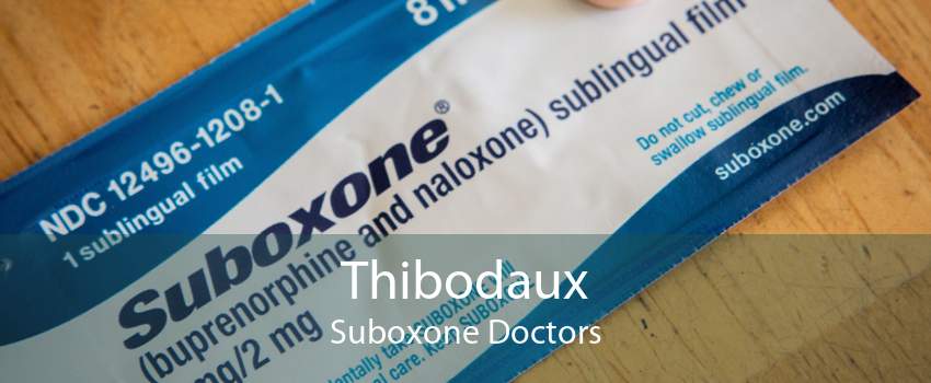 Thibodaux Suboxone Doctors